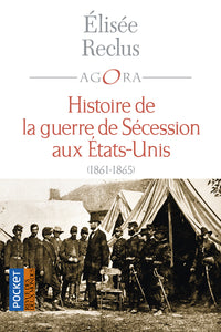 Histoire de la Guerre de Sécession aux Etats-Unis  (1861-1865)