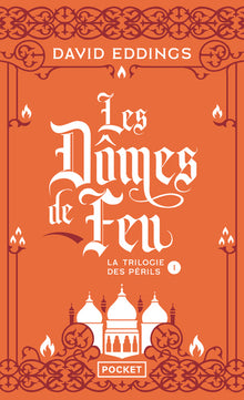 La Trilogie des Périls - tome 1 Les Dômes de feu