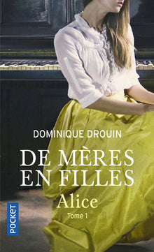 De mères en filles - tome 1 Alice