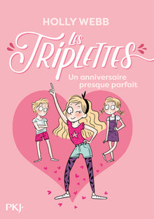 Les triplettes - tome 2 Un anniversaire presque parfait