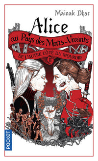 Alice au pays des morts-vivants - tome 2 De l'autre côté du miroir
