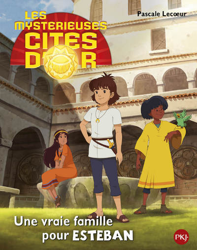 Les cités d'or saison 2 album : Une vraie famille pour Esteban (1)