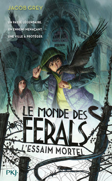 Le Monde des ferals - L'essaim mortel