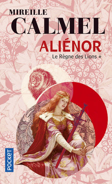 Aliénor - Le règne des lions