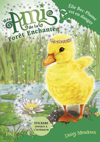 Mes amis de la forêt enchantée - tome 3 Elie Bec-Plume est en danger