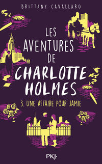 Les aventures de Charlotte Holmes - tome 03