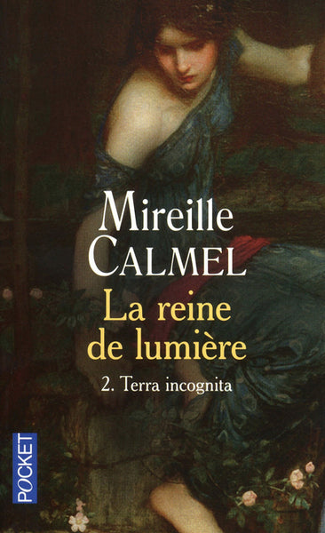 La reine de lumière - tome 2 Terra incognita