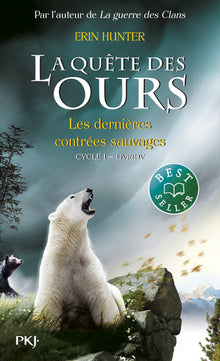 La quête des ours cycle I - tome 4 Les dernières contrées sauvages