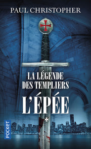 La Légende des Templiers - tome 1 L'épée