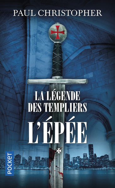 La Légende des Templiers - tome 1 L'épée