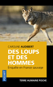 Des loups et des hommes - Enquête en France sauvage