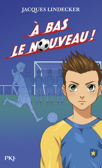 A bas le nouveau !