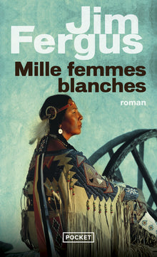Mille femmes blanches, Tome 1 :