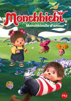 Monchhichi - tome 07 Monchhinelle d'amour