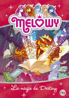Mélowy - La Magie de Destiny
