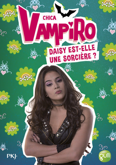 Chica Vampiro - tome 19 Daisy est-elle une sorcière ?