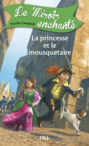 Le miroir enchanté - La Princesse et le mousqetaire