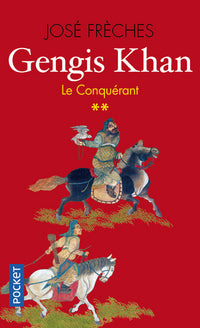 Gengis Khan - tome 2 Le conquérant