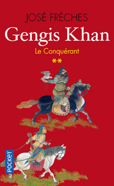 Gengis Khan - Le conquérant