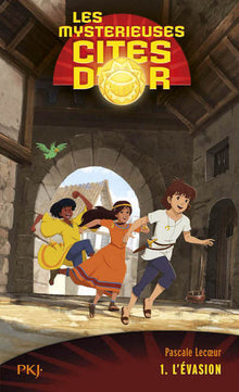 Les mystérieuses cités d'or, saison 2 : L'évasion