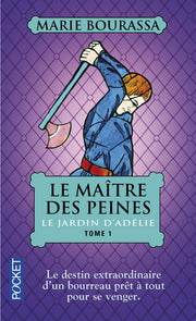 Le maître des peines - tome 1 Le jardin d'Adélie
