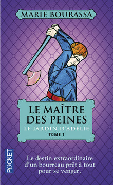 Le maître des peines - tome 1 Le jardin d'Adélie