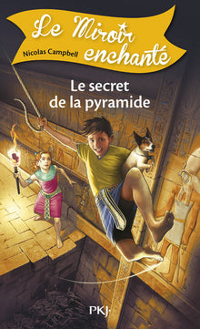 Le miroir enchanté : Le secret de la pyramide