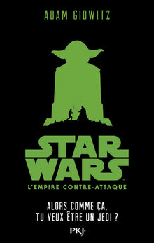 Star Wars L'empire contre-attaque - épisode V Alors comme ça, tu veux être un Jedi ?