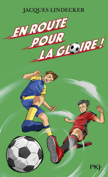 Gagne ! Tome 1 : En route pour la gloire