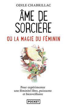 Ame de sorcière ou La magie du féminin