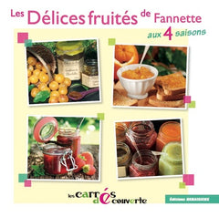 Les Délices de Fannette aux 4 saisons - Recettes Confitures authentique