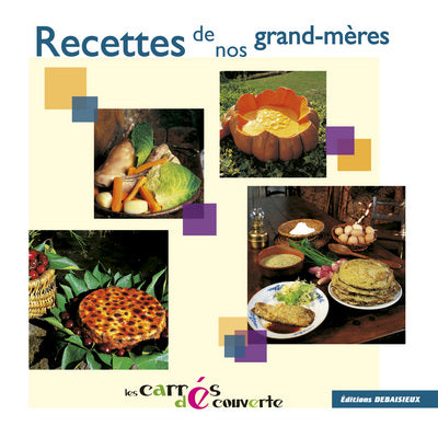 Recettes de nos grands-mères - les carrés Découvertes