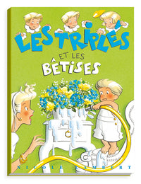 Les Triplés et les bêtises