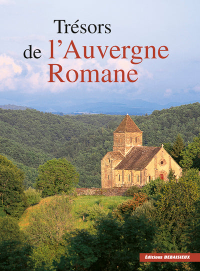 Les trésors de l'Auvergne romane