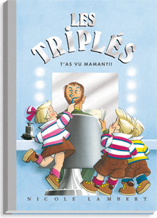 Les triplés t'as vu maman tome 11