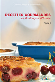 Recettes Gourmandes des Boulangers d'Alsace