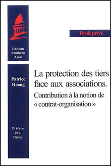 La protection des tiers face aux associations. Contribution à la notion des contrats associatifs