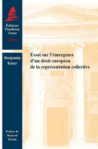 Essai sur l'émergence d'un droit européen de la représentation collective