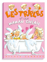 Les Triplés et leur maman chérie