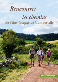 RENCONTRES SUR LES CHEMINS DE ST JACQUES DE COMPOSTELLE
