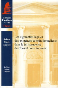 Les garanties légales des exigences constitutionnelles dans la jurisprudence du Panthéon Assas