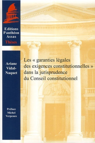 Les garanties légales des exigences constitutionnelles dans la jurisprudence du Panthéon Assas