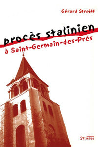 Procès stalinien à Saint Germain-des-Prés