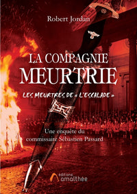 La compagnie meurtrie, les meurtres de l'escalade