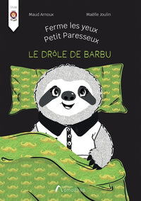 Ferme les yeux petit paresseux