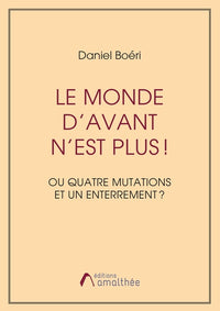 Le monde d'avant n'est plus !