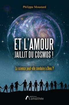 Et l'amour jaillit du cosmos !