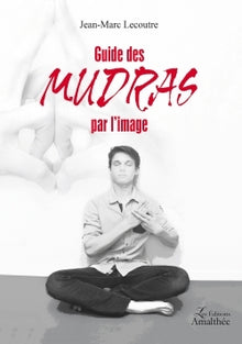 Guide des mudras par l'image