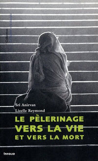 Le Pèlerinage vers la Vie et vers la Mort
