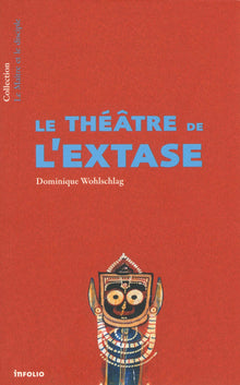 Le théâtre de l'extase